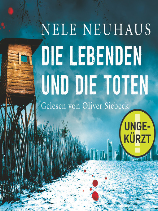 Title details for Die Lebenden und die Toten  (Ein Bodenstein-Kirchhoff-Krimi 7) by Nele Neuhaus - Wait list